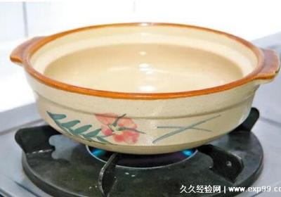 砂锅第一次用需要怎么处理，煮淘米水能防止炸裂渗漏的情况