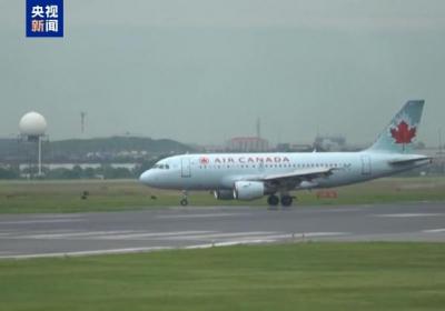 加拿大航空暂停原定复航计划 航班推迟至18日晚恢复